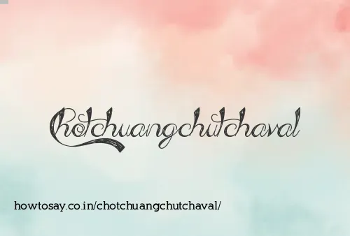 Chotchuangchutchaval