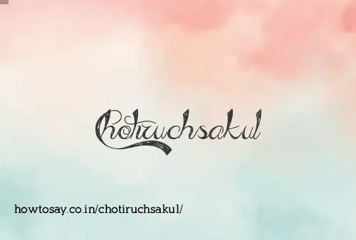 Chotiruchsakul