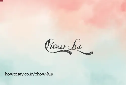 Chow Lui