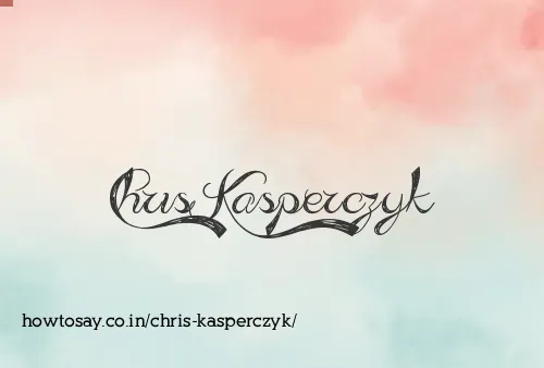 Chris Kasperczyk