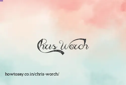 Chris Worch