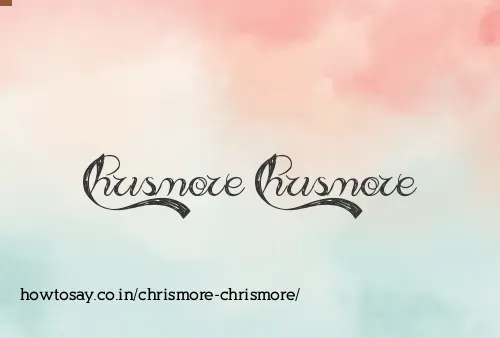 Chrismore Chrismore