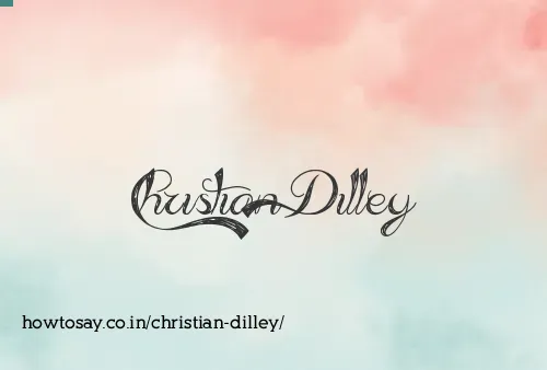 Christian Dilley