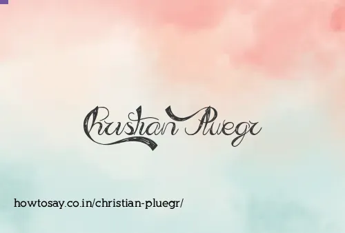 Christian Pluegr