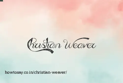 Christian Weaver