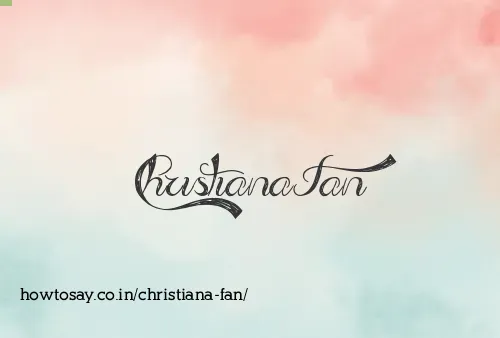 Christiana Fan