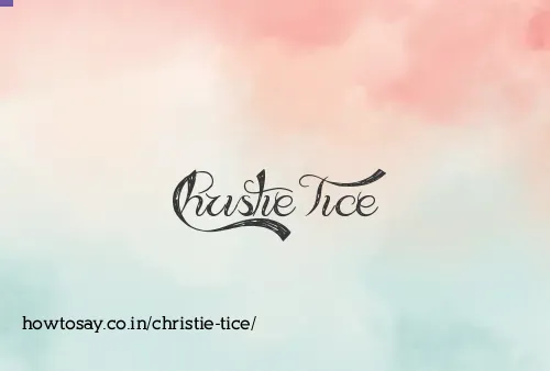 Christie Tice