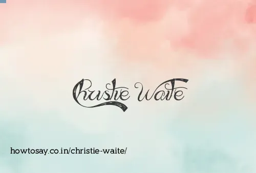 Christie Waite