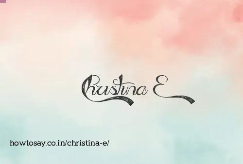 Christina E