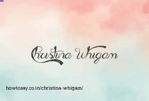 Christina Whigam