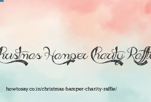 Christmas Hamper Charity Raffle
