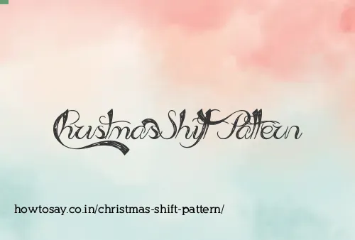 Christmas Shift Pattern