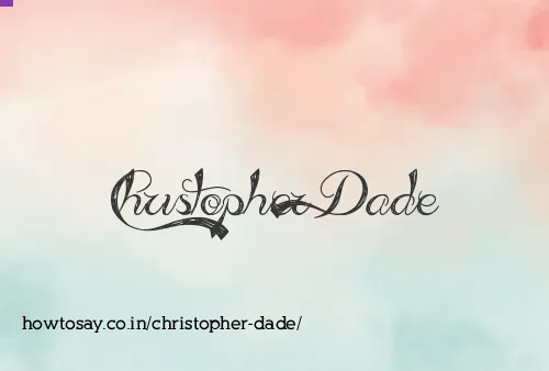 Christopher Dade