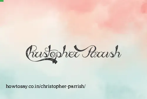 Christopher Parrish
