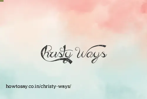 Christy Ways