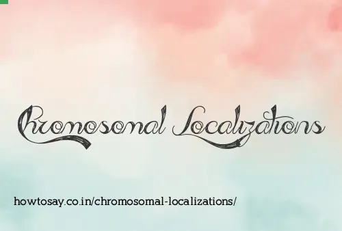 Chromosomal Localizations