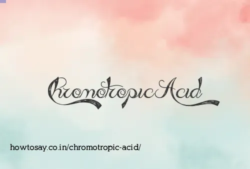 Chromotropic Acid