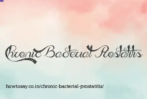 Chronic Bacterial Prostatitis
