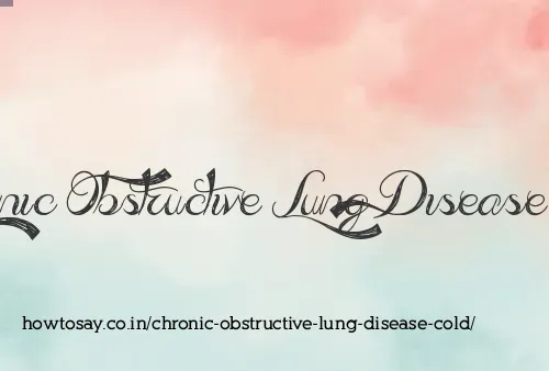 Chronic Obstructive Lung Disease Cold