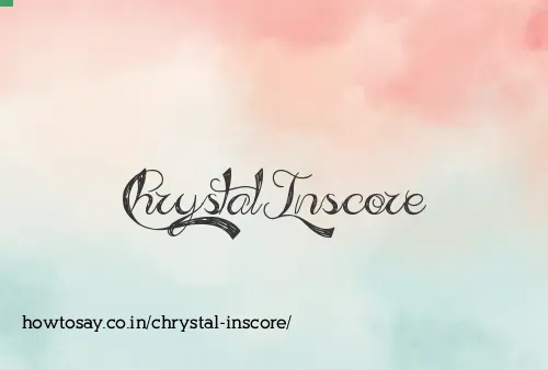 Chrystal Inscore