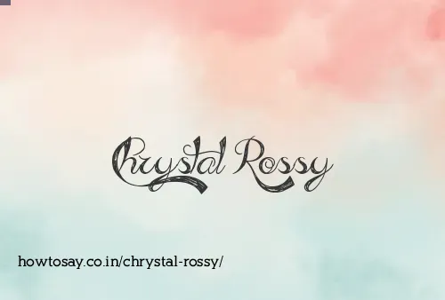Chrystal Rossy
