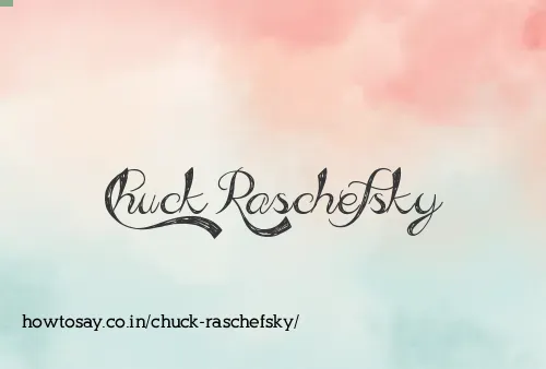 Chuck Raschefsky