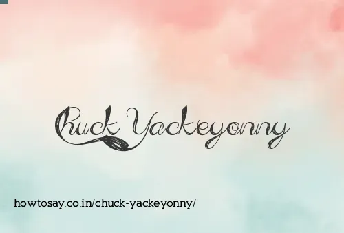 Chuck Yackeyonny