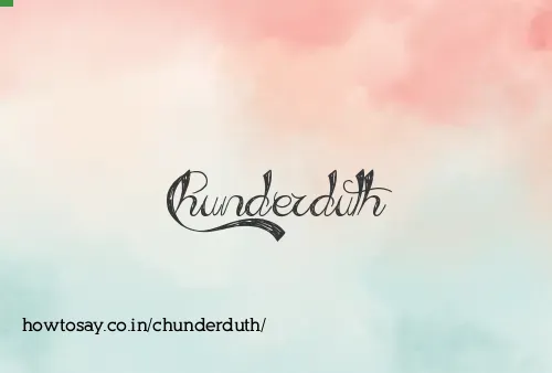 Chunderduth