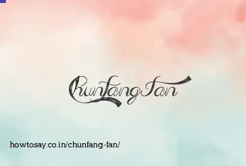 Chunfang Fan