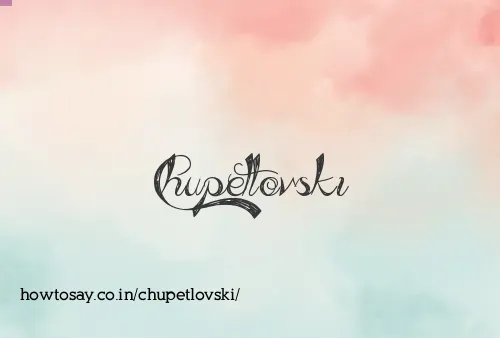 Chupetlovski