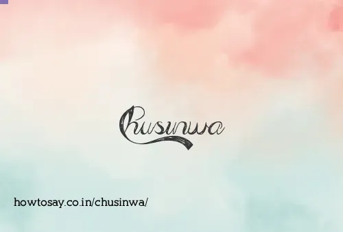 Chusinwa