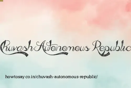 Chuvash Autonomous Republic