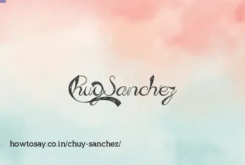 Chuy Sanchez