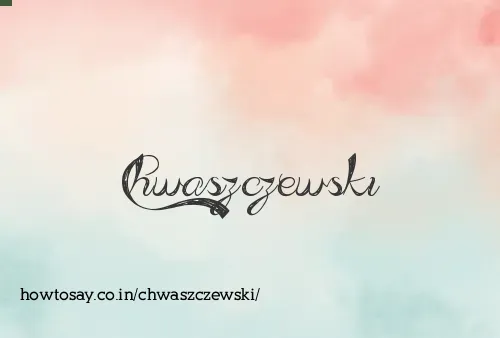 Chwaszczewski
