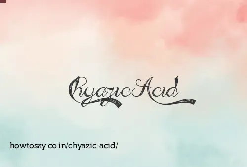 Chyazic Acid