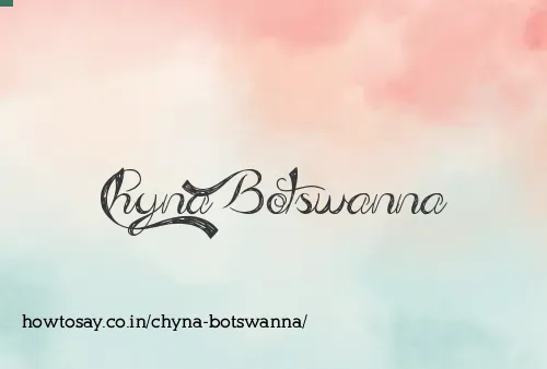Chyna Botswanna