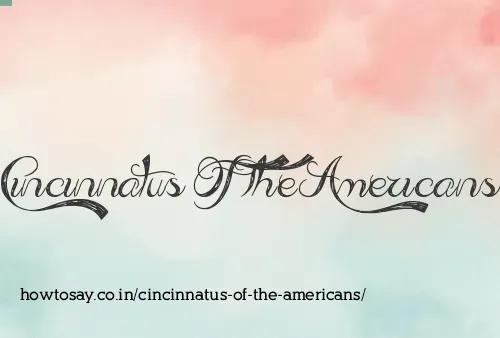 Cincinnatus Of The Americans