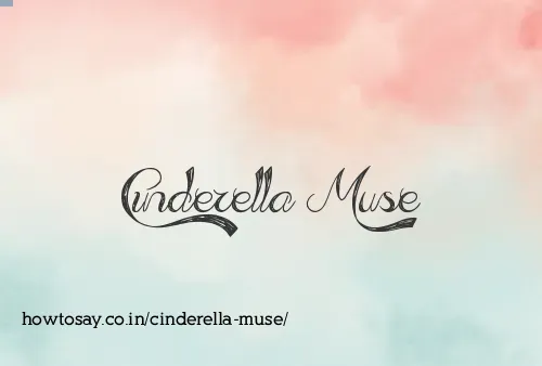 Cinderella Muse