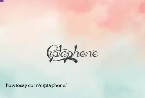 Ciptaphone