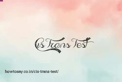 Cis Trans Test