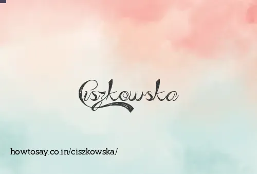 Ciszkowska