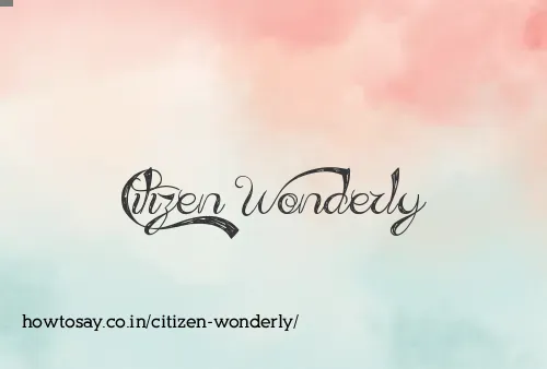 Citizen Wonderly