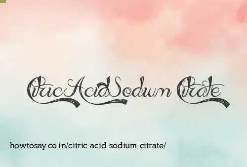 Citric Acid Sodium Citrate