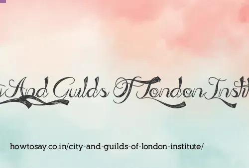 City And Guilds Of London Institute