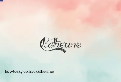 Ckatherine