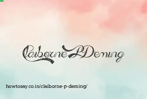 Claiborne P Deming