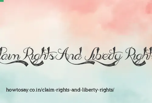 Claim Rights And Liberty Rights