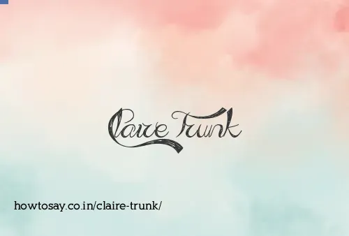 Claire Trunk