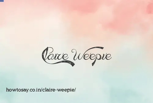 Claire Weepie