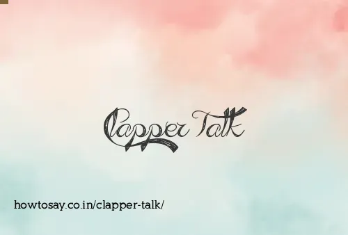 Clapper Talk